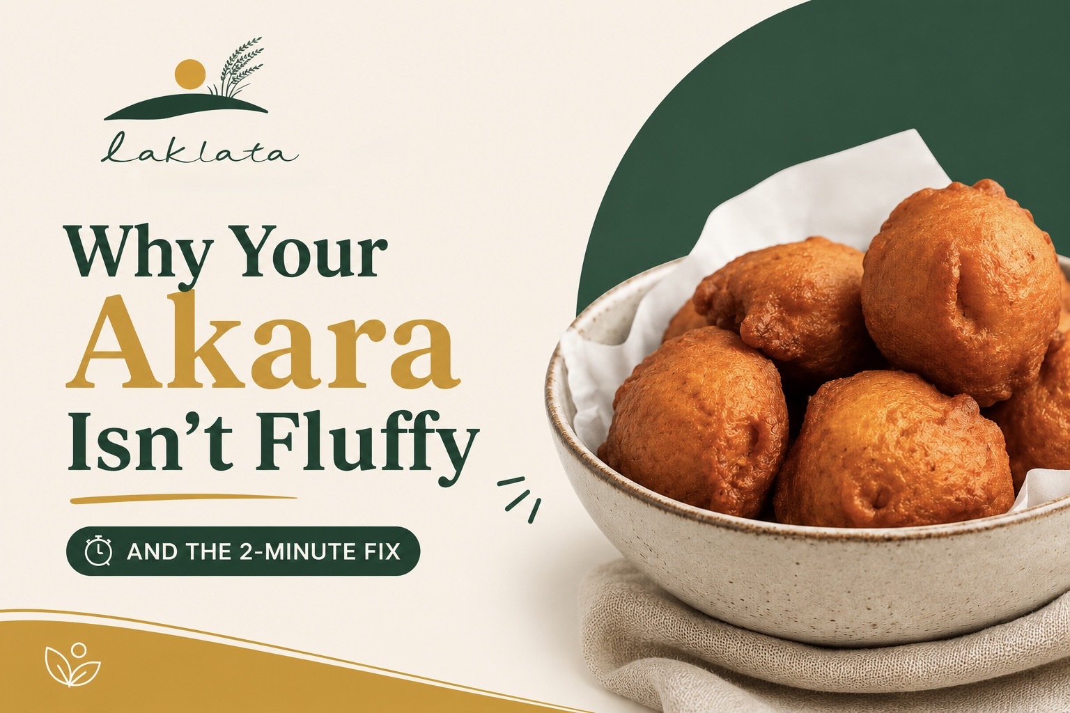 Why Your Akara Isn’t Fluffy (And the 2-Minute Fix)